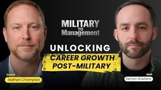 Military to Management Episode 9 &mdash; Nathan Champion and Eamon Graziano