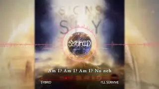 Sybrid - I'll Survive (Signs From The Sky) [2018] [Epic Pop Vocal] [Lyric Video]