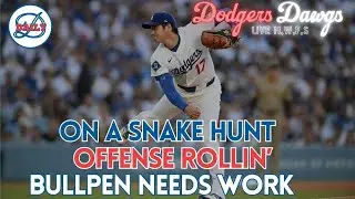 Dodgers Dawgs Live: Keep Offense Rollin', Bullpen Promise, Finish Strong