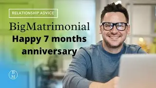 Happy 7 months anniversary Messages Quotes Poems Wishes- BigMatrimonial