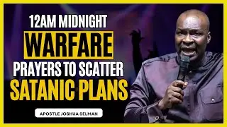 🔥 NO EVIL SHALL TOUCH YOU AND YOUR FAMILY | APOSTLE JOSHUA SELMAN PRAYERS 2024