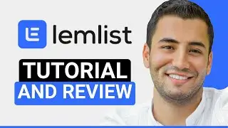 Lemlist Tutorial and Review - Worth Using? (2026)