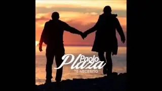 Paolo Plaza &lrm;- Te Necesito (2015) Salsa