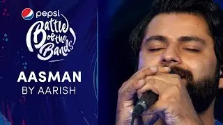 Aarish | Aasman | Episode 2 | Pepsi Battle of the Bands | Season 3