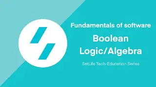 Fundamentals of Software - Boolean Logic/Algebra