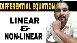 DIFFERENTIAL EQUATION| LINEAR AND NON-LINEAR DIFFERENTIAL EQUATION| TYPES OF DE #ODE #DE #BSC #BTECH