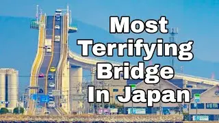 A MUST SEE ! THE BRIDGE THAT EXISTS/JAPAN'S STEEP ROLLERCOASTER BRIDGE/ESHIMA OHASHI/ Gie Japtv
