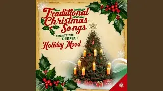 Best Traditional Christmas Tunes for a Festive Holiday Mood