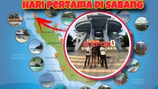 HARI PERTAMA DI SABANG‼️ KUNJUNGI KILOMETER NOL