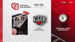 WKK Wrocław - Profbud Legia Warszawa (CLJ) (półfinał)
