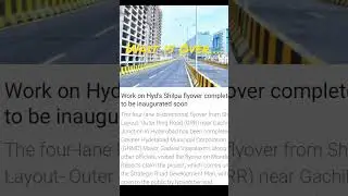 Shilpa Flyover Completed #flyover #hyderabad #development #telangana #roaddevelopment #gachibowli