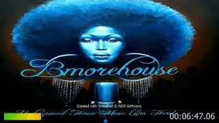 UNDERGROUND HOUSE MUSIC LIVES HERE IN BMOREHOUSE VOL 2
