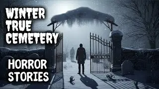 TRUE Cemetery Encounters in Winter Nights