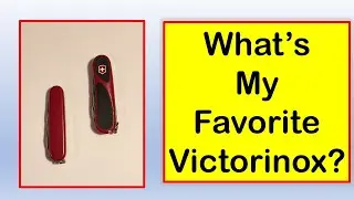 What's My Favorite Victorinox Knife? (3 Open Tag Responses)
