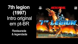 7th Legion (1997) - Intro em pt-BR original, restaurada e legendada!