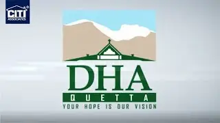 Defence Housing Authority (DHA) Quetta  |  International Standards of Smart Living