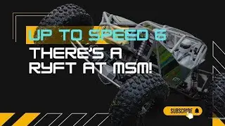 Up to Speed 6, There's a Ryft At MSM!