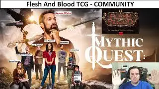 Flesh and Blood TCG Community is Mythic Quest Characters