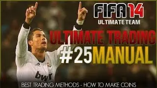 Fifa 14 Ultimate Team| Ultimate Trading Manual #25 BEST BRONZE METHOD!| Fifa 14 UT Trading Series