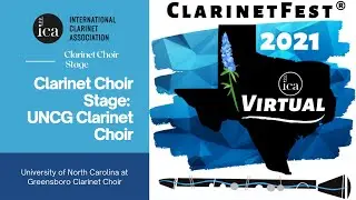 ClarinetFest&reg; 2021 Virtual: University of North Carolina, Greensboro Clarinet Choir