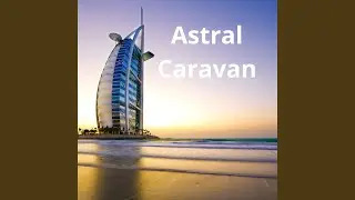 Astral Caravan