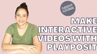 Playposit Tutorial | CREATE INTERACTIVE VIDEOS | INCREASE STUDENT ENGAGEMENT ONLINE