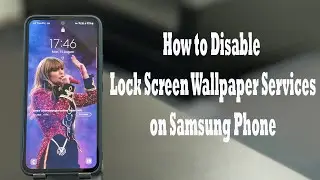 How to Disable Glance Lock Screen Wallpaper Services on Samsung Galaxy Phones