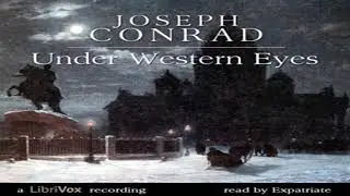 Under Western Eyes by Joseph CONRAD read by Expatriate Part 1/2 | Full Audio Book