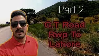 Gt road sa Lahore ka Safar || Part 2