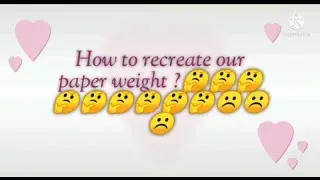 How to recreate our Paper Weight | #amazingcreativity #craft
