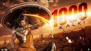 Kalki 2898 AD - Blockbuster Promo | Tamil | Prabhas, Amitabh, Kamal Haasan, Deepika, Nag Ashwin