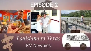 Ep 2 | RV Newbies | Louisiana to Crockett, Texas | Harvest Host