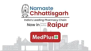 MedPlus Pharmacy Stores Now In Raipur | Visit Your Nearest MedPlus Store Today | Start Saving Big!