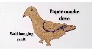 Paper mache dove, wall hanging craft, DIY, creative ideas 