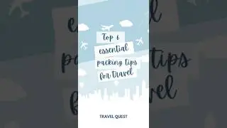 Top 6 essential packing tips for travel/ trips | Travel Quest #tripplanning #travelplan
