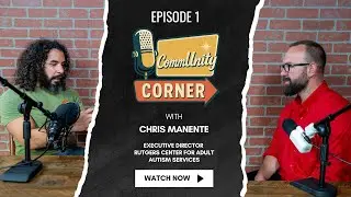 CommUnity Corner: Ep1: Christopher Manente