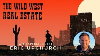 Empowering Service Members and Veterans through Real Estate with Eric Upchurch