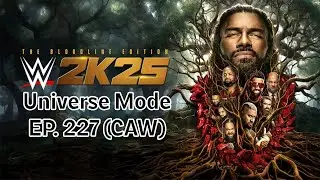 WWE 2K25 Universe mode (CAW) (EP 227)