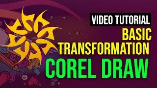 TUTORIAL COREL DRAW - BASIC TRANSFORMATION PADA COREL DRAW
