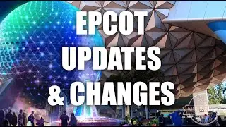 Epcot changes and updates and new Fireworks