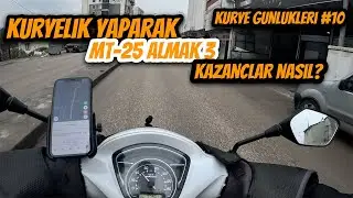 TRENDYOL GO KURYE GÜNLÜKLERİ 10 l KURYELİK YAPARAK MT-25 ALMAK 3 l KAZANÇLAR NASIL?