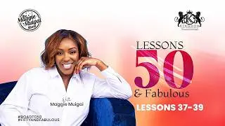 #roadto50 series || 50 Lessons In 50 Years || Lessons 37 - 39 w/  @Maggietvshow   #50andfabulous