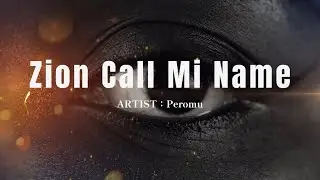 (Roots Reggae) Zion Call Mi Name - Peromu