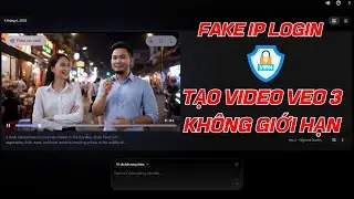 Hướng dẫn d&ugrave;ng VPN để đăng nhập Labs Google tạo video Veo 3 li&ecirc;n tục kh&ocirc;ng giới hạn
