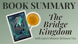 Recap: The Bridge Kingdom by Danielle L. Jensen - A Full Book Summary (The Bridge Kingdom Series)