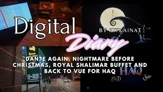 Digital Diary - Dante again, Nightmare Before Christmas, buffet and Haq ~ Vlog | KitKainat