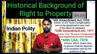 Historical Background of Right to Property for Indian Polity|Article- 19(1)(f), 31(1) &(2), 300A...