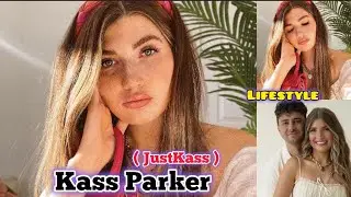 Kass Parker (JustKass) Lifestyle, Family, Biography, Age, Height, Weight, Hobbies, Facts, Net Worth
