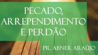 Pecado, arrependimento e perd&atilde;o - Lucas 24.47 - Igreja Batista Reformada da Palavra #69