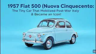 1957 | Fiat 500 | Маленький итальянский автомобиль, изменивший мир